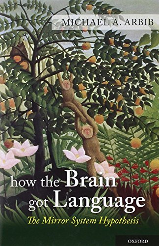 9780199896684: How the Brain Got Language: The Mirror System Hypothesis