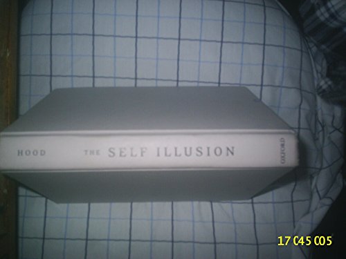 9780199897599: The Self Illusion: How the Social Brain Creates Identity