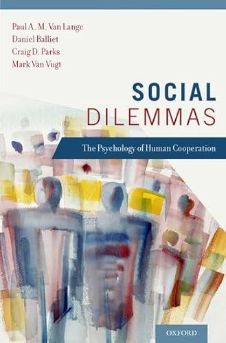 Imagen de archivo de Social Dilemmas: Understanding Human Cooperation a la venta por Housing Works Online Bookstore