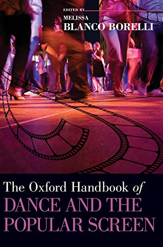 Stock image for The Oxford Handbook of Dance and the Popular Screen (Oxford Handbooks) for sale by TEXTBOOKNOOK