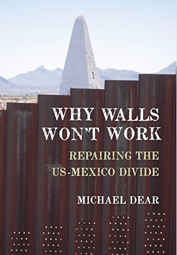 9780199897988: Why Walls Won't Work: Repairing the US-Mexico Divide