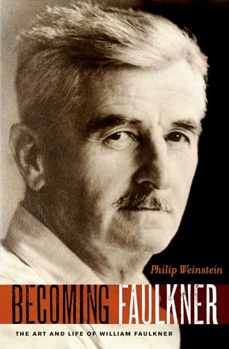 Imagen de archivo de Becoming Faulkner: The Art and Life of William Faulkner a la venta por BooksRun