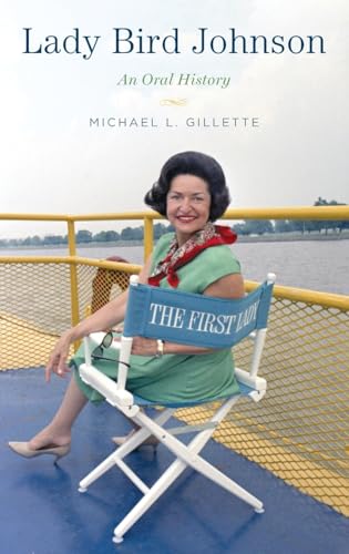 Stock image for Lady Bird Johnson: An Oral History (Oxford Oral History Series) for sale by Your Online Bookstore