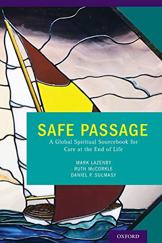 Stock image for Safe Passage: A Global Spiritual Sourcebook for Care at the End of Life for sale by Ergodebooks