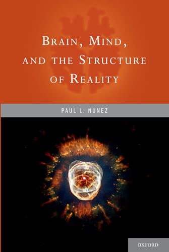 Beispielbild fr Brain, Mind, and the Structure of Reality zum Verkauf von SecondSale