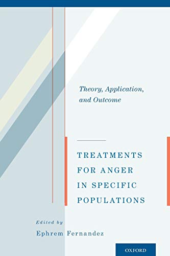 9780199914661: Treatments for Anger in Specific Populations: Theory, Application, And Outcome