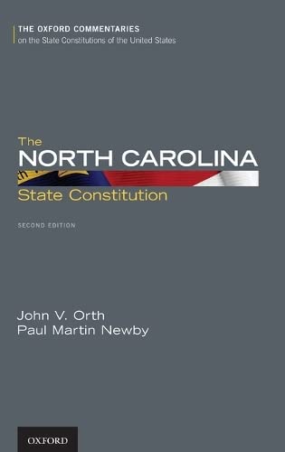 Beispielbild fr The North Carolina State Constitution (Oxford Commentaries on the State Constitutions of the United States) zum Verkauf von BooksRun