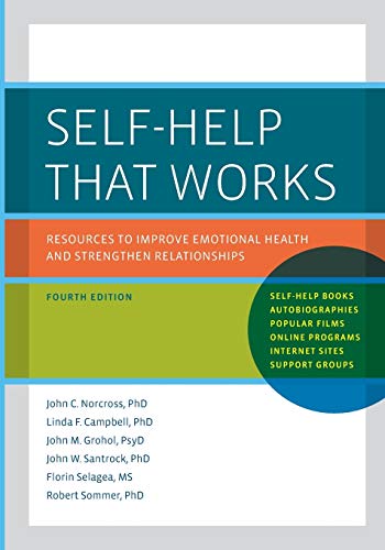 Beispielbild fr Self-Help That Works: Resources to Improve Emotional Health and Strengthen Relationships zum Verkauf von SGS Trading Inc