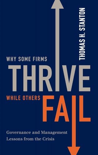 Why Some Firms Thrive While Others Fail: Governance and Management Lessons from the Crisis