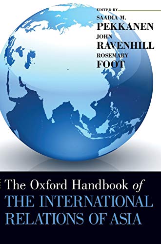 Beispielbild fr The Oxford Handbook of the International Relations of Asia (Oxford Handbooks) zum Verkauf von BooksRun