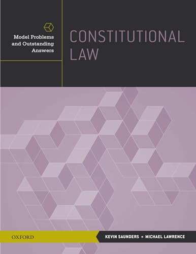 Constitutional Law: Model Problems And Outstanding Answers (9780199916269) by Saunders, Kevin