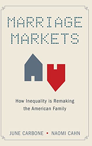 Beispielbild fr Marriage Markets: How Inequality is Remaking the American Family zum Verkauf von BooksRun