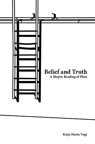 9780199916818: Belief and Truth: A Skeptic Reading of Plato