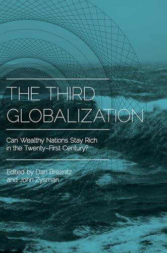 Beispielbild fr The Third Globalization: Can Wealthy Nations Stay Rich In The Twenty-First Century? zum Verkauf von AwesomeBooks