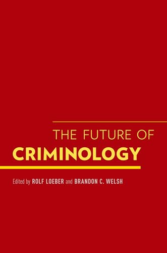 Beispielbild fr Future of Criminology zum Verkauf von ThriftBooks-Atlanta