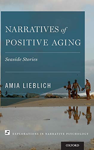 Stock image for Narratives of Positive Aging: Seaside Stories (Explorations in Narrative Psychology) for sale by Housing Works Online Bookstore