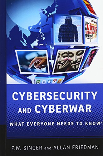 9780199918096: Cybersecurity and Cyberwar: What Everyone Needs to Know