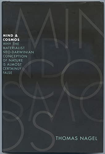 Beispielbild fr Mind and Cosmos: Why the Materialist Neo-Darwinian Conception of Nature is Almost Certainly False zum Verkauf von WorldofBooks