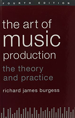 9780199921720: The Art of Music Production: The Theory and Practice