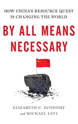 Imagen de archivo de By All Means Necessary: How China's Resource Quest is Changing the World a la venta por HPB-Red