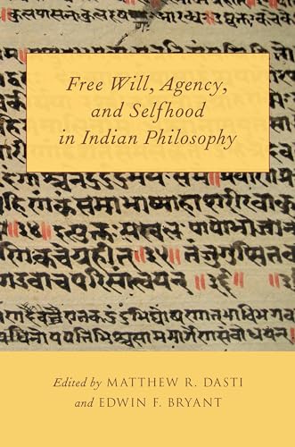 9780199922758: Free Will, Agency, and Selfhood in Indian Philosophy