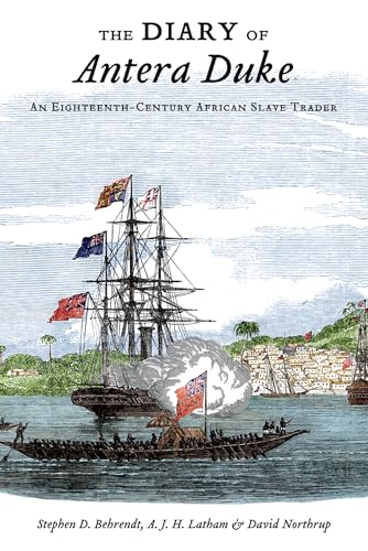 The Diary of Antera Duke, an Eighteenth-Century African Slave Trader (9780199922833) by Behrendt, Stephen D.; Latham, A.J.H.; Northrup, David