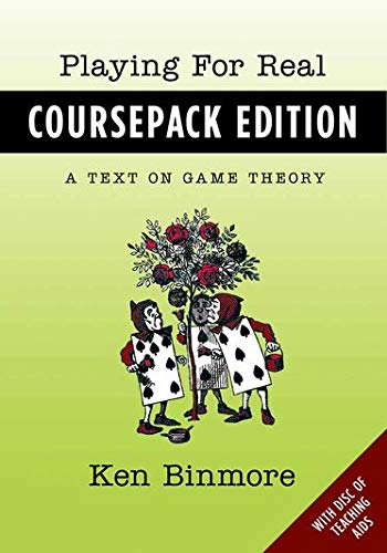 Beispielbild fr Playing for Real Coursepack Edition: A Text on Game Theory zum Verkauf von PBShop.store US