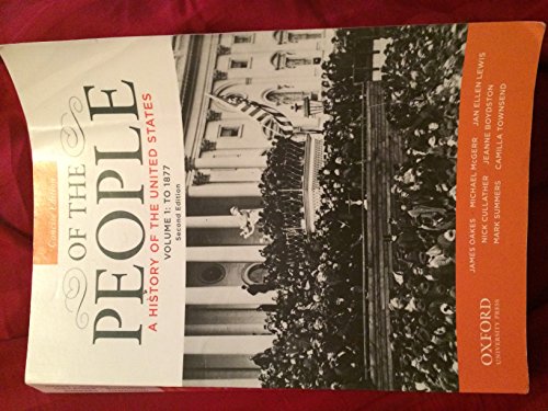 Beispielbild fr Of the People Vol. 1 : A History of the United States, Volume 1: To 1877 zum Verkauf von Better World Books: West