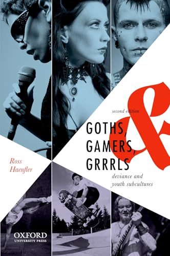 Beispielbild fr Goths, Gamers, & Grrrls: Deviance and Youth Subcultures zum Verkauf von BooksRun