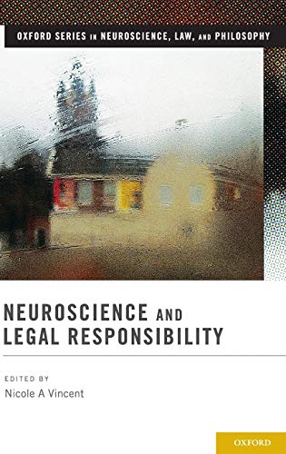 Imagen de archivo de Neuroscience and Legal Responsibility (Oxford Series in Neuroscience, Law, and Philosophy) a la venta por Labyrinth Books