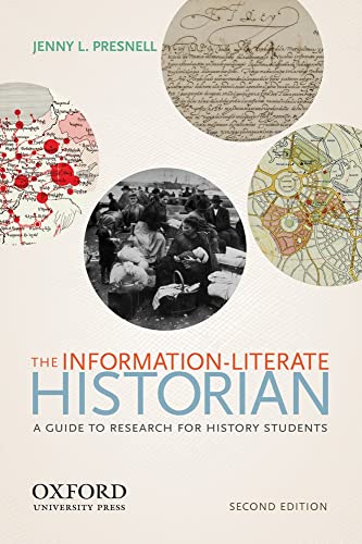 Beispielbild fr The Information-Literate Historian zum Verkauf von Better World Books