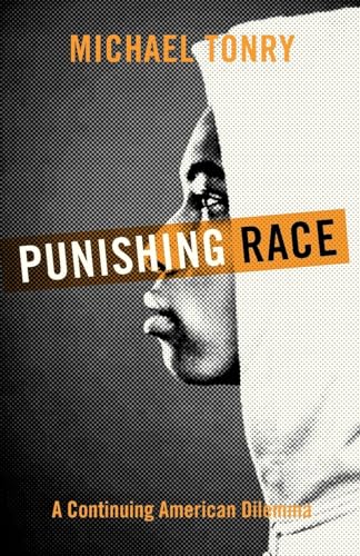 Imagen de archivo de Punishing Race: A Continuing American Dilemma (Studies in Crime and Public Policy) a la venta por Books From California