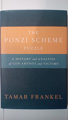 Beispielbild fr The Ponzi Scheme Puzzle : A History and Analysis of con Artists and Victims zum Verkauf von Better World Books