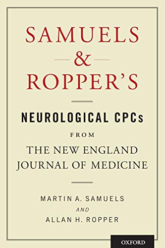 Samuels and Ropper's Neurological CPCs from the New England Journal of Medicine (9780199927517) by Samuels, Martin A.