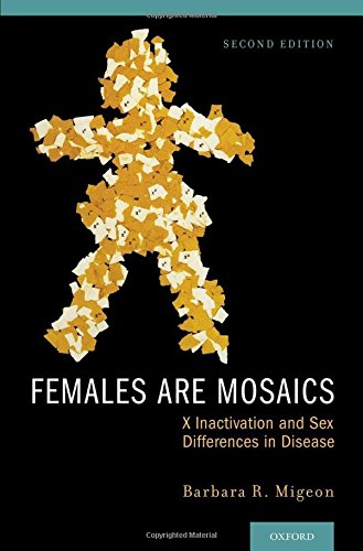 Stock image for Females Are Mosaics: X Inactivation and Sex Differences in Disease for sale by ThriftBooks-Dallas