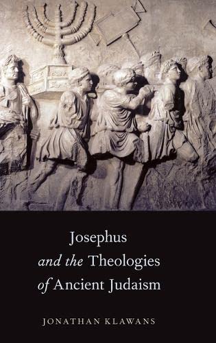 Stock image for Josephus and the Theologies of Ancient Judaism for sale by HPB Inc.