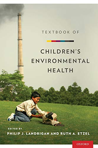 9780199929573: Textbook of Children's Environmental Health