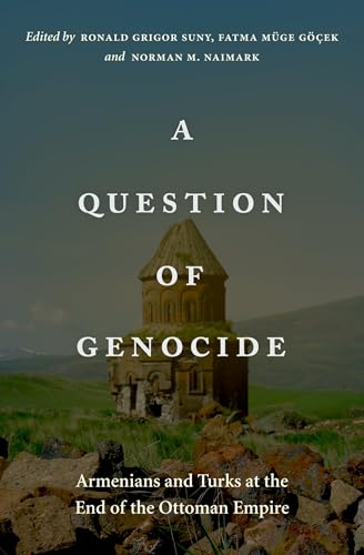 Stock image for A Question of Genocide: Armenians and Turks at the End of the Ottoman Empire for sale by Coas Books