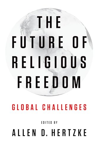 9780199930913: The Future of Religious Freedom: Global Challenges