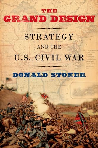 Imagen de archivo de Grand Design: Strategy and the U.S. Civil War a la venta por ThriftBooks-Atlanta