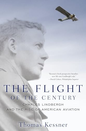 Beispielbild fr The Flight of the Century : Charles Lindbergh and the Rise of American Aviation zum Verkauf von Better World Books