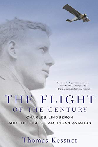 Imagen de archivo de Flight of the Century: Charles Lindbergh & the Rise of American Aviation a la venta por ThriftBooks-Dallas