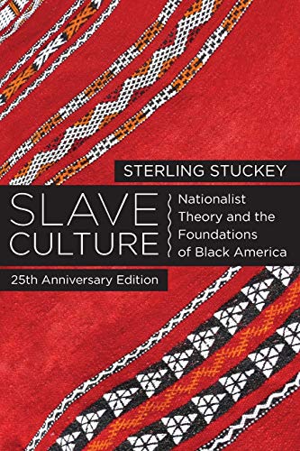 Stock image for Slave Culture: Nationalist Theory and the Foundations of Black America for sale by HPB-Red