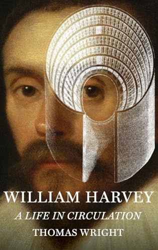 9780199931699: William Harvey: A Life in Circulation