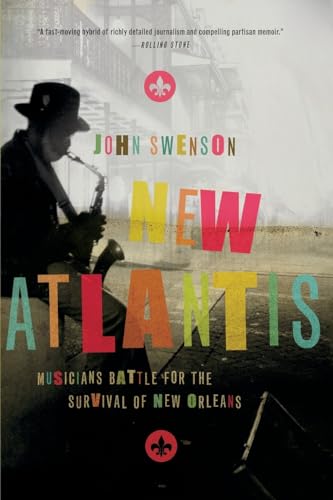 New Atlantis: Musicians Battle for the Survival of New Orleans (9780199931712) by Swenson, John