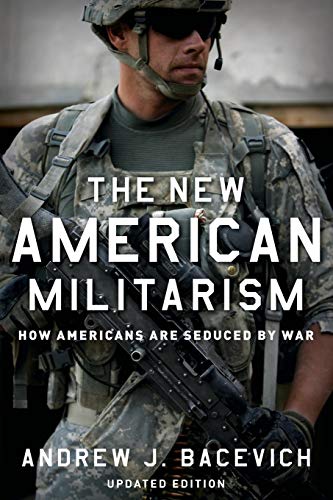 Stock image for The New American Militarism: How Americans Are Seduced by War for sale by Wonder Book