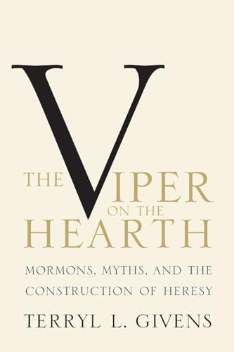 Imagen de archivo de The Viper on the Hearth: Mormons, Myths, and the Construction of Heresy (Religion in America) a la venta por HPB-Ruby