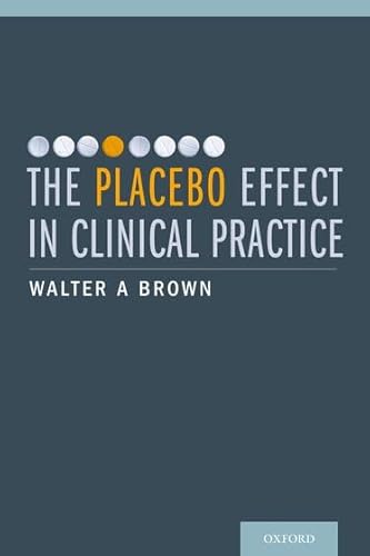 9780199933853: The Placebo Effect in Clinical Practice