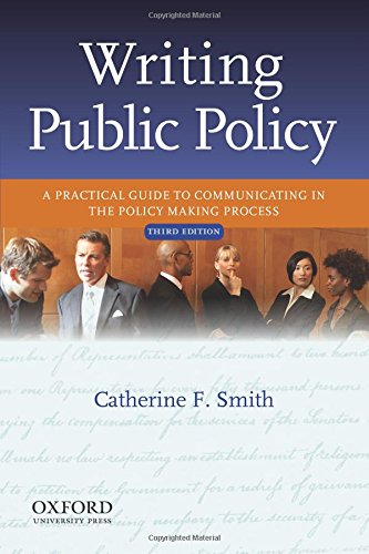 Imagen de archivo de Writing Public Policy: A Practical Guide to Communicating in the Policy Making Process, 3rd Edition a la venta por SecondSale