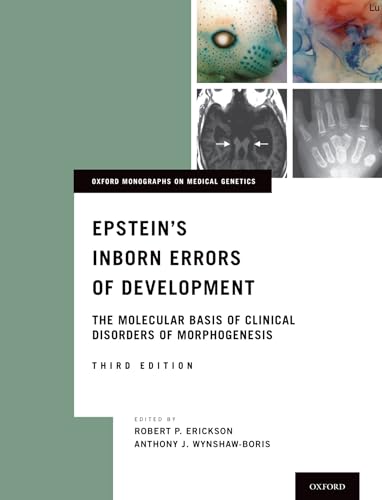 9780199934522: Epstein's Inborn Errors of Development: The Molecular Basis of Clinical Disorders of Morphogenesis (Oxford Monographs on Medical Genetics)